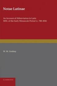 预订 Notae Latinae : An Account of Abbreviation in Latin MSS. of the Early Minuscule Period (c. 700-850)