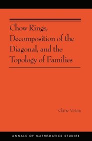 Chow Rings, Decomposition of the Diagonal, and the Topology of Families，2024年克拉福德数学奖得主、克莱尔·瓦赞作品，英文原版