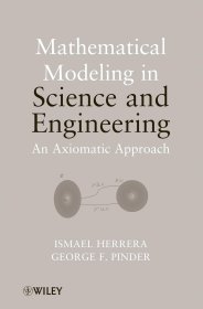 Mathematical Modeling in Science and Engineering: An Axiomatic Approach，科学与工程中的数学建模，英文原版