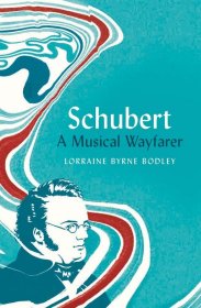 Schubert: A Musical Wayfarer，舒伯特：音乐旅行家，英文原版