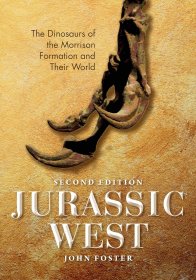 Jurassic West: The Dinosaurs of the Morrison Formation and Their World，侏罗纪西界：摩里逊岩层的恐龙，第2版，英文原版