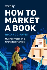 How to Market a Book: Overperform in a Crowded Market，图书营销，英文原版