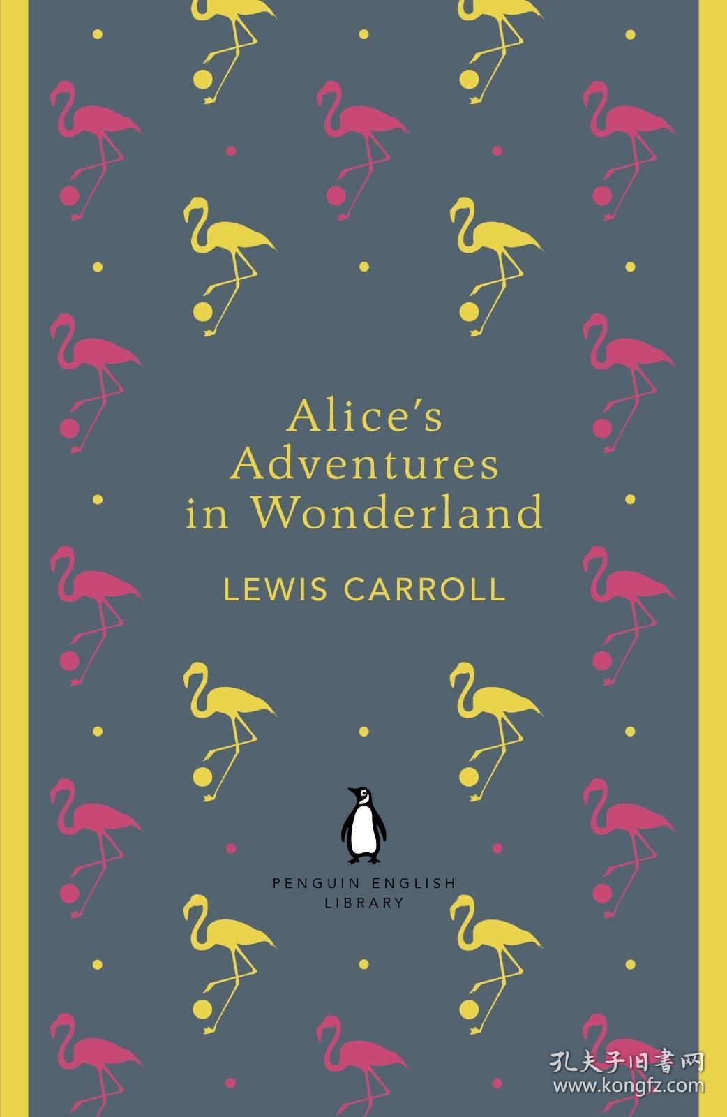 Alice's Adventures in Wonderland (The Penguin English Library) 爱丽丝漫游仙境，英文原版