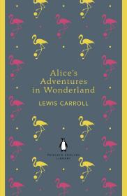 Alice's Adventures in Wonderland (The Penguin English Library) 爱丽丝漫游仙境，英文原版