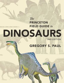 The Princeton Field Guide to Dinosaurs，第2版，英文原版