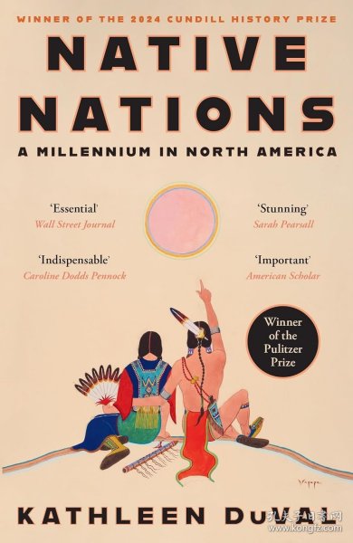 Native Nations: A Millennium in North America，本土民族：北美一千年，普利策奖历史类获奖作品、凯瑟琳·杜瓦尔作品，英文原版