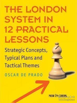 预订 The London System in 12 Practical Lessons 国际象棋系列：伦敦体系，英文原版