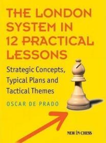 预订 The London System in 12 Practical Lessons 国际象棋系列：伦敦体系，英文原版