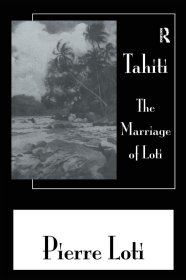Tahiti The Marriage Of Loti，皮埃尔·洛蒂作品，英文原版