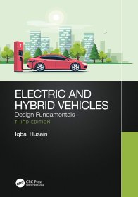 Electric and Hybrid Vehicles: Design Fundamentals，电动汽车和混动汽车：设计基础，第3版，英文原版