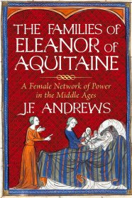 The Families of Eleanor of Aquitaine: A Female Network of Power in the Middle Ages，阿基坦的埃莉诺，英文原版