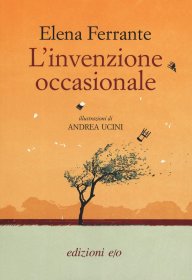 L' invenzione occasionale，偶然的创造，埃莱娜·费兰特作品，意大利语原版
