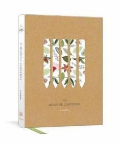 The Mindful Gardener : A Journal 园丁日记，英文原版