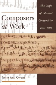 Composers at Work: The Craft of Musical Composition 1450-1600，作曲家手稿，英文原版