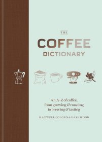 The Coffee Dictionary，咖啡，英文原版