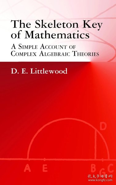 The Skeleton Key of Mathematics: A Simple Account of Complex Algebraic Theories，复代数理论，英文原版