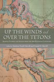 预订 Up the Winds and Over the Tetons: Journal Entries and Images from the 1860 Raynolds Expedition，英文原版