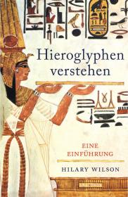 预订 Hieroglyphen verstehen (Ägypten, Schriftsprache, Grundwortschatz, lesen und schreiben) 古埃及象形文字，德文原版