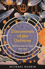 Discoverers of the Universe – William and Caroline Herschel，宇宙的发现：英国天文学家、威廉·赫歇尔和卡罗琳·赫歇尔，英文原版