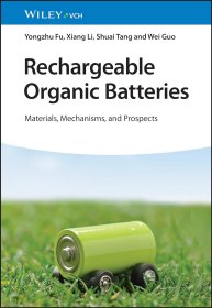 Rechargeable Organic Batteries: Materials, Mechanisms, and Prospects，可充电有机电池，英文原版