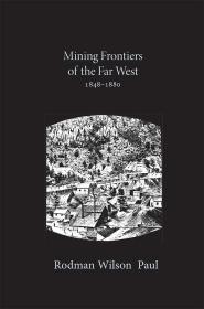 预订 Mining Frontiers of the Far West, 1848-1880，英文原版