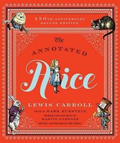 The Annotated Alice：150th Anniversary Deluxe Edition