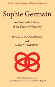 Sophie Germain: An Essay in the History of the Theory of Elasticity，法国女数学家、索菲·热尔曼：弹性理论随笔，英文原版