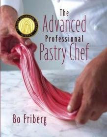 The Advanced Professional Pastry Chef[高级职业糕饼师手册]