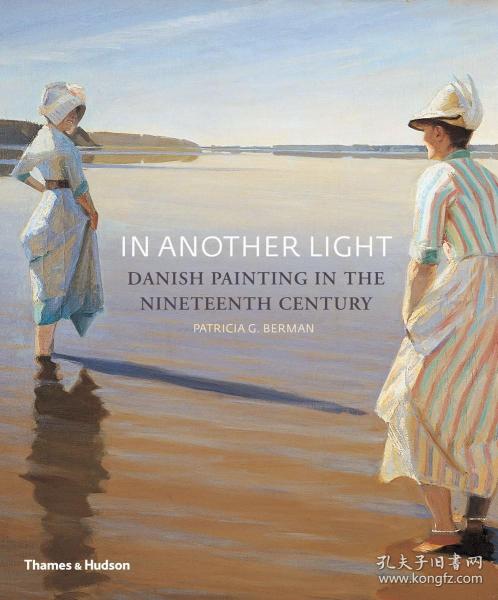 In Another Light: Danish Painting in the Nineteenth Century 英文原版