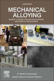 预订 Mechanical Alloying : Energy Storage, Protective Coatings, and Medical Applications 机械合金，第3版，英文原版