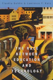 The Race between Education and Technology，克劳迪娅·戈尔丁作品，英文原版