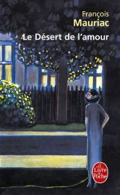 Le Désert de l'amour，爱的荒漠，诺贝尔文学奖获奖作品、弗朗索瓦·莫里亚克作品，法语原版