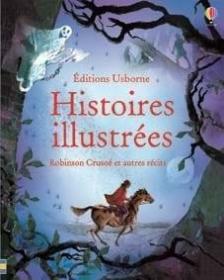 预订 Histoires illustrées Robinson Crusoé et autres récits 鲁宾逊漂流记和其他的故事，彩色插图版，法文原版