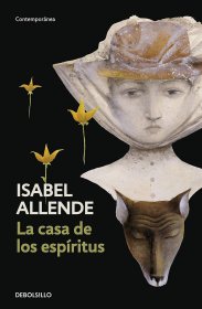 La casa de los espiritus / The House of the Spirits，幽灵之家，2010年智利国家文学奖得主、伊莎贝尔•阿连德作品，西班牙语原版