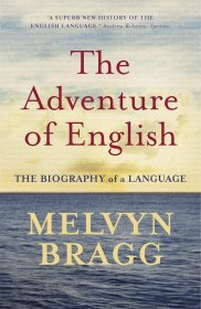 The Adventure Of English，英语发展史：语言的故事，英文原版