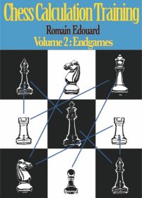 Chess Calculation Training Volume 2: Endgames，国际象棋计算训练，第2卷：残局，英文原版