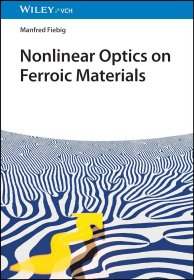 Nonlinear Optics on Ferroic Materials，铁性材料的非线性光学，英文原版