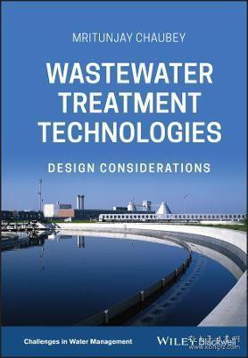 预订 Wastewater Treatment Technologies: Design Considerations 废水处理技术：设计考量，英文原版