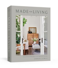 Made for Living: Collected Interiors for All Sorts of Styles，英文原版