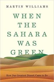 预订 When the Sahara Was Green: How Our Greatest Desert Came to Be，英文原版