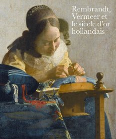 Rembrandt, Vermeer et le siecle d'or hollandais，伦勃朗，维米尔和荷兰绘画的黄金时代，法语原版
