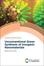 Unconventional Green Synthesis of Inorganic Nanomaterials，无机纳米材料的非常规绿色合成，英文原版