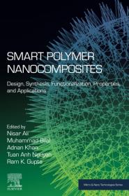 Smart Polymer Nanocomposites: Design, Synthesis, Functionalization, Properties, and Applications，英文原版