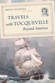 Travels with Tocqueville Beyond America，跟随托克维尔一起去美国，英文原版