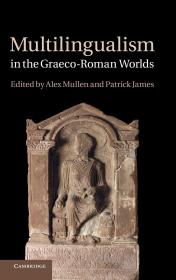 预订 Multilingualism in the Graeco-Roman Worlds