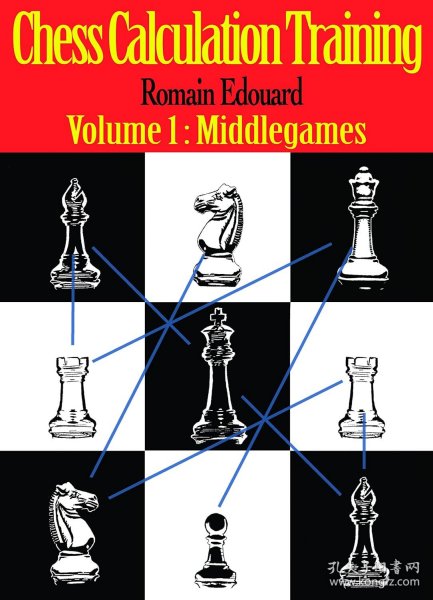 Chess Calculation Training Volume I: Middlegame，国际象棋计算训练，第1卷：中局，英文原版