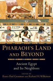 Pharaoh's Land and Beyond: Ancient Egypt and Its Neighbors，法老的土地：古埃及及其邻居，英文原版