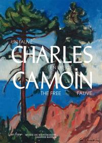 Charless Camoin - Un fauve en liberté，法国画家、查尔斯·卡莫因，法语原版