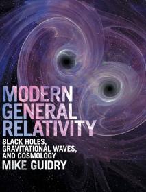 Modern General Relativity: Black Holes, Gravitational Waves, and Cosmology，英文原版