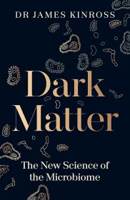 Dark Matter: The New Science of the Microbiome，暗物质：微生物组的新科学，英文原版